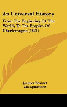 portada an universal history: from the beginning of the world, to the empire of charlemagne (1821) (in English)