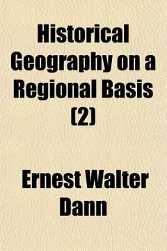 portada historical geography on a regional basis volume 2