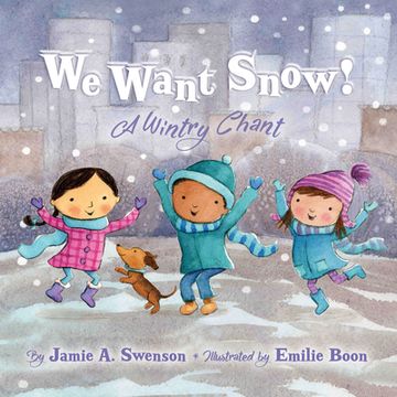 portada We Want Snow: A Wintry Chant (en Inglés)
