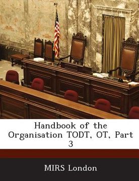 portada Handbook of the Organisation Todt, OT, Part 3