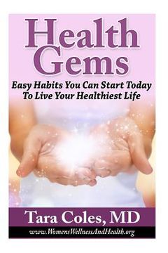 portada Health Gems: Easy Habits You Can Start Today To Live Your Healthiest Life (en Inglés)