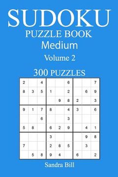 portada 300 Medium Sudoku Puzzle Book: Volume 2 (en Inglés)