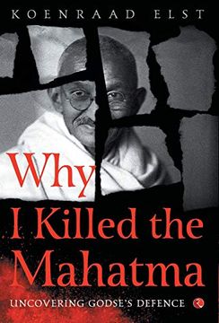 portada Why i Killed the Mahatma: Understanding Godse's Defence (en Inglés)