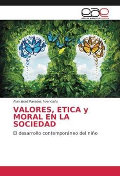 portada VALORES, ETICA y MORAL EN LA SOCIEDAD: El desarrollo contemporáneo del niño (Paperback) (in Spanish)