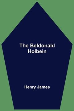 portada The Beldonald Holbein (en Inglés)