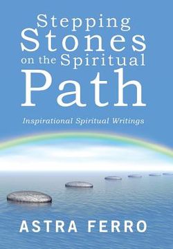 portada Stepping Stones on the Spiritual Path: Inspirational Spiritual Writings (en Inglés)