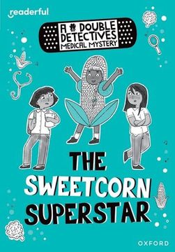 portada Readerful Rise: Oxford Reading Level 8: A Double Detectives Medical Mystery: The Sweetcorn Superstar