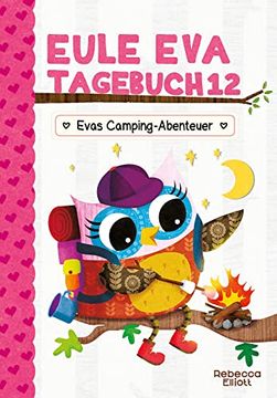portada Eule eva Tagebuch 12 - Evas Camping-Abenteuer: Kinderbücher ab 6-8 Jahre (Erstleser Mädchen und Jungen) (in German)