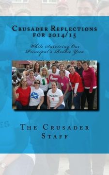 portada Crusader Reflections for 2014/15: While Surviving Our Principal’s Rookie Year