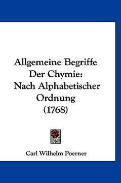 portada Allgemeine Begriffe Der Chymie: Nach Alphabetischer Ordnung (1768) (in German)