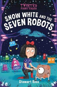 portada Twisted Fairy Tales: Snow White and the Seven Robots (en Inglés)