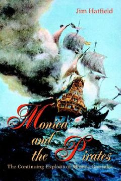 portada monica and the pirates: the continuing exploits of monica gonzales (en Inglés)