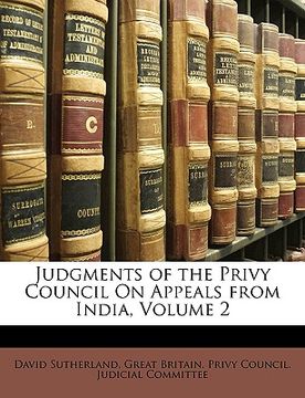 portada judgments of the privy council on appeals from india, volume 2