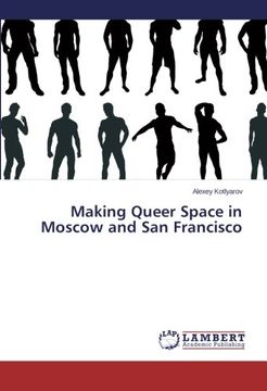 portada Making Queer Space in Moscow and San Francisco