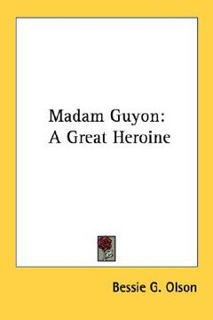 portada madam guyon: a great heroine (en Inglés)