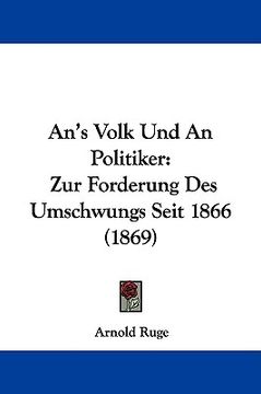 portada an's volk und an politiker: zur forderung des umschwungs seit 1866 (1869)