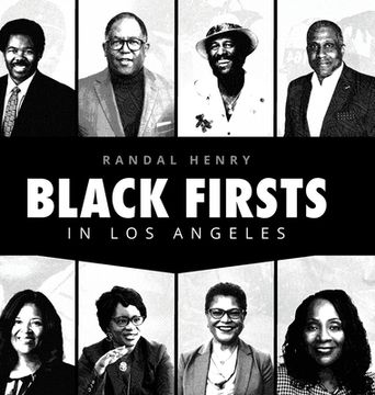 portada Black Firsts in Los Angeles: Encyclopedia of Extraordinary Achievements by Black Angelenos (en Inglés)