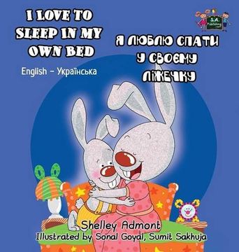 portada I Love to Sleep in My Own Bed: English Ukrainian Bilingual Edition (English Ukrainian Bilingual Collection)