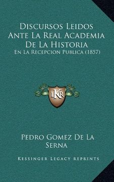 portada Discursos Leidos Ante la Real Academia de la Historia: En la Recepcion Publica (1857)