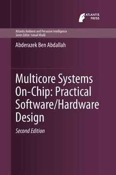 portada Multicore Systems On-Chip: Practical Software/Hardware Design (en Inglés)