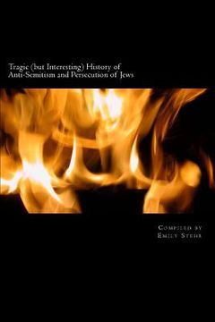 portada Tragic (but Interesting) History of Anti-Semitism and Persecution of Jews