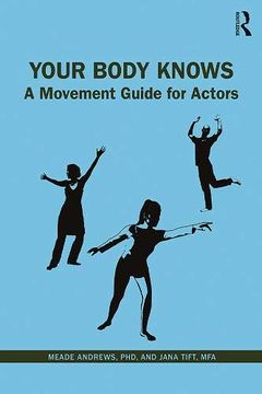 portada Your Body Knows: A Movement Guide for Actors (en Inglés)