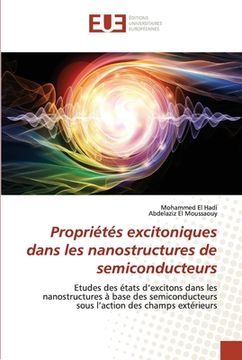 portada Propriétés excitoniques dans les nanostructures de semiconducteurs (en Francés)