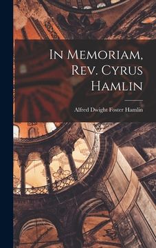 portada In Memoriam, Rev. Cyrus Hamlin (en Inglés)