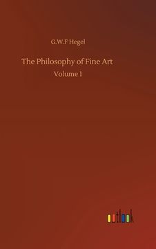 portada The Philosophy of Fine Art: Volume 1 (en Inglés)