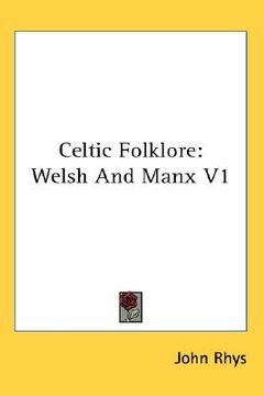 portada celtic folklore: welsh and manx v1 (en Inglés)