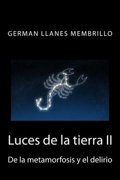 portada Luces de la tierra: De la metamorfosis y el delirio (Volume 2) (Spanish Edition)