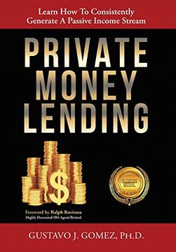 portada Private Money Lending: Learn how to Consistently Generate a Passive Income Stream 