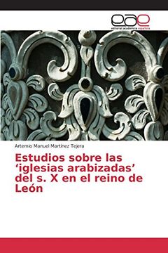 portada Estudios sobre las 'iglesias arabizadas' del s. X en el reino de León