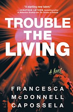 portada Trouble the Living: A Novel (in English)