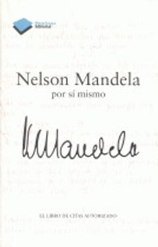 portada Nelson Mandela por sí mismo: El libro de citas autorizado