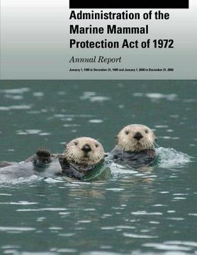 portada Administration of the Marine Mammal Protection Act of 1972: Annual Report (in English)