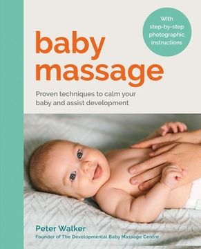 portada Baby Massage: Proven Techniques to Calm Your Baby and Assist Development