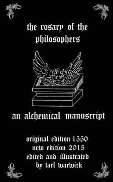 portada The Rosary of the Philosophers: An Alchemical Manuscript (en Inglés)