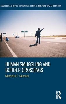 portada Human Smuggling and Border Crossings (Routledge Studies in Criminal Justice, Borders and Citizenship)