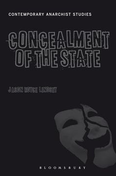 portada The Concealment of the State (Contemporary Anarchist Studies) (en Inglés)