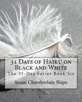portada 31 Days of Haiku on Black and White (en Inglés)