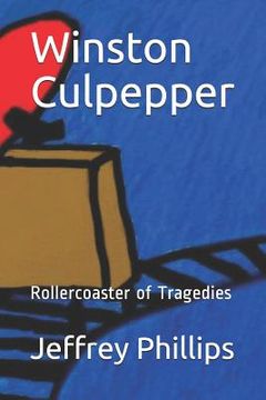 portada Winston Culpepper: Rollercoaster of Tragedies (en Inglés)