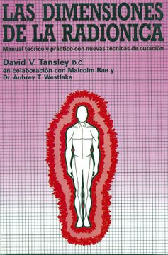 portada Las Dimensiones de la Radiónica: Manual Teórico y Práctico Para el Profesional de la Atención Sanitaria