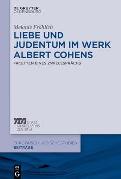 portada Liebe und Judentum im Werk Albert Cohens Facetten Eines Zwiegesprächs (en Alemán)
