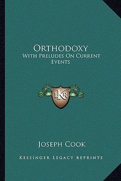 portada orthodoxy: with preludes on current events (in English)