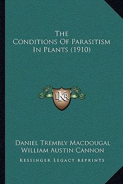portada the conditions of parasitism in plants (1910)