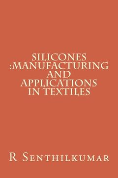 portada Silicones: Manufacturing and Applications in Textiles