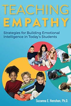 portada Teaching Empathy: Strategies for Building Emotional Intelligence in Today's Students (en Inglés)