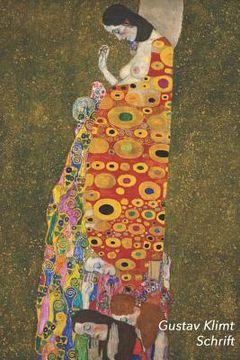 portada Gustav Klimt Schrift: Hoop II Artistiek Dagboek voor Aantekeningen Stijlvol Notitieboek Ideaal Voor School, Studie, Recepten of Wachtwoorden