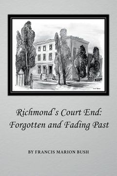 portada Richmond's Court End: Forgotten and Fading Past (en Inglés)